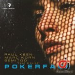 PAUL KEEN, MARC KORN, SEMITOO ft. G Elise - Pokerface (Radio Edit)