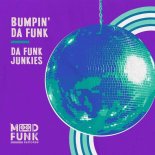 Da Funk Junkies - Bumpin' Da Funk (Original Mix)
