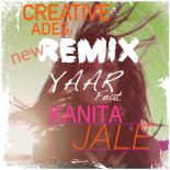 Yaar feat. Kanita - Jale (Creative Ades Remix New Edit)