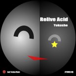 Yokushe - Relive Acid (Original Mix)