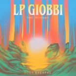 LP Giobbi & Monogem - Body Breathe