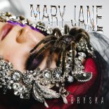 bryska - Mary Jane