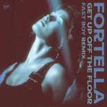 FORTELLA - Get Up Off The Floor (FAST BOY Extended Remix)