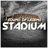 Sound Of Legend - Stadium (Original Mix)