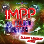 Impp - We Belong Together (Claude Lambert Extended Mix)