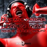 DJ Dean & Victor F. - Rave is the new reality