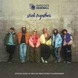 Alicja - Stick Together (2023 IHF Men’s World Championship Official Song) (Radio Mix)