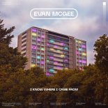 Evan McGee - I Know Where I Came From (Extended)