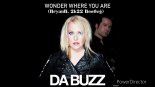 Da Buzz - Wonder Where You Are (BryanB. 2k22 Bootleg)