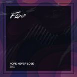 Zac - Hope Never Lose (Original Mix)