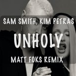 Sam Smith, Kim Petras - Unholy (Matt Foks remix)