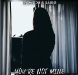 DawidDJ & SÄIKØ - You're Not Mine (99ers Remix)