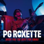 PG Roxette, Per Gessle - Wish You The Best For Xmas