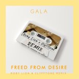 Gala - Freed From Desire (Roby Lion & CLYFFTONE REMIX)