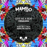 Vegaans - Give Me A Beat (Original Mix)