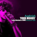 Azahriah - FOUR MOODS (Tomy Montana & NIMO DODZSEM Edit)