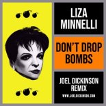 Liza Minnelli - Don't Drop Bombs (Joel Dickinson Led Coven Mix)