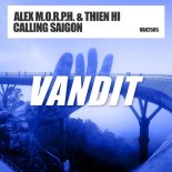 Alex M.O.R.P.H. & Thien Hi - Calling Saigon (Extended)