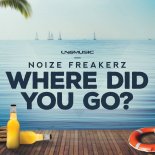 Noize Freakerz - Where Did You Go (Bonkerz Remix Edit)