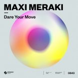 Maxi Meraki - Dare Your Move (Extended Mix)
