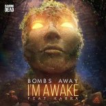 Bombs Away Feat. KARRA - I'm Awake