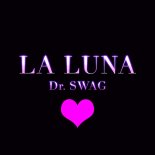 Dr. SWAG - LA LUNA