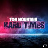 Tom Mountain - Hard Times (Extended Mix)