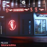 Felice - Shawarma (Club Mix)