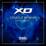 XO - Could It Be Magic (Mfx2 Extended Remix)