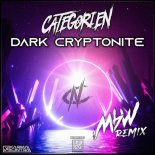 CategorieN & MBW - Dark Cryptonite (MBW remix)