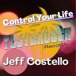 Jeff Costello - Control Your Life (Original Mix)