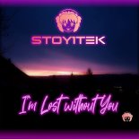 Stoy1tek - I'm Lost Without You (Radio Edit)