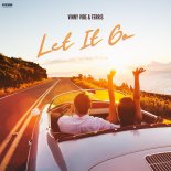 Vinny Vibe & Ferris - Let It Go