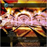 AxeLara - Deep Sleep (Original Mix)