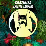 Crazibiza - Latin Lover (Original Mix)