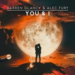 Darren Glancy & Alec Fury - You & I (Original Mix)