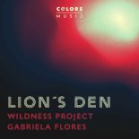Wildness Project & Gabriela Flores - Lion's Den
