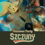 Szczuny - Pidżama Party (Radio Edit)