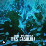 R3HAB & Ryan Arnold Feat. N.F.I - MAS GASOLINA (Raffa FL Remix)