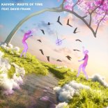 Kaivon Feat. David Frank - Waste of Time