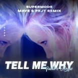 Supermode - Tell Me Why (Mave & Pejt Remix)