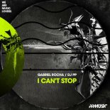 Gabriel Rocha & DJ PP - I Can't Stop (Original Mix)