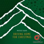 Mateusz Gędek - Driving Home for Christmas (Original Edit)