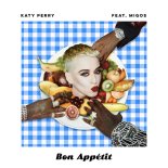 Katy Perry ft. Migos - Bon Appétit (Radio Edit)
