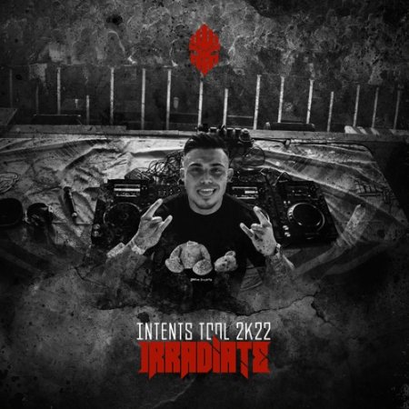 Irradiate - Intents Tool 2k22 (Original Mix)