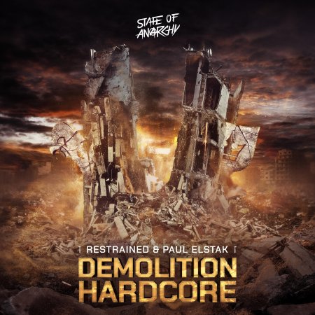Restrained & Paul Elstak - Demolition Hardcore (Extended Mix) (SOA029)