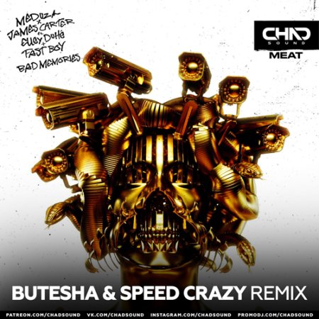 Meduza & James Carter feat. Elley Duhe & Fast Boy - Bad Memories (Butesha & Speed Crazy Radio Edit)