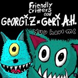Georgi Z & Geri A.H. - You Have Me (Original Mix)
