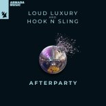 Loud Luxury faet. Hook N Sling - Afterparty (Original Mix)