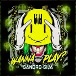 Sandro Silva - Wanna Play  (Extended Mix)